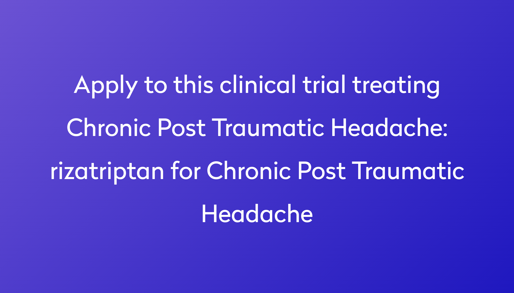 rizatriptan-for-chronic-post-traumatic-headache-clinical-trial-2023-power